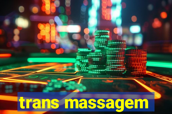 trans massagem